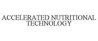 ACCELERATED NUTRITIONAL TECHNOLOGY