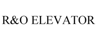 R&O ELEVATOR