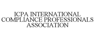 ICPA INTERNATIONAL COMPLIANCE PROFESSIONALS ASSOCIATION