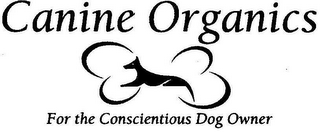 CANINE ORGANICS FOR THE CONSCIENTIOUS DOG OWNER