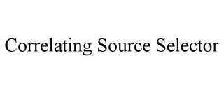 CORRELATING SOURCE SELECTOR
