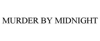 MURDER BY MIDNIGHT