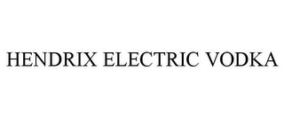 HENDRIX ELECTRIC VODKA