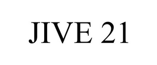 JIVE 21