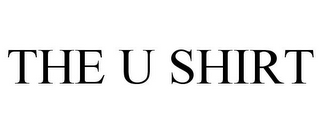 THE U SHIRT