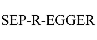 SEP-R-EGGER