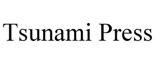 TSUNAMI PRESS