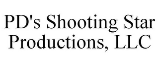 PD'S SHOOTING STAR PRODUCTIONS, LLC