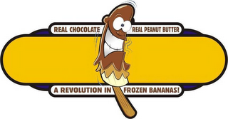 REAL CHOCOLATE REAL PEANUT BUTTER A REVOLUTION IN FROZEN BANANAS!