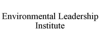 ENVIRONMENTAL LEADERSHIP INSTITUTE