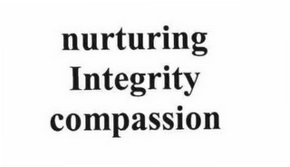 NURTURING INTEGRITY COMPASSION