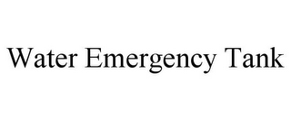 WATER EMERGENCY TANK