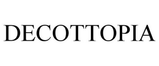 DECOTTOPIA