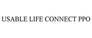 USABLE LIFE CONNECT PPO