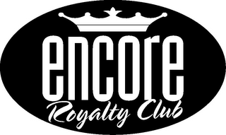 ENCORE ROYALTY CLUB