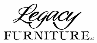 LEGACY FURNITURE LLC