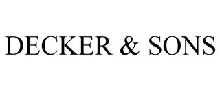 DECKER & SONS