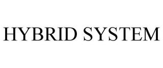 HYBRID SYSTEM