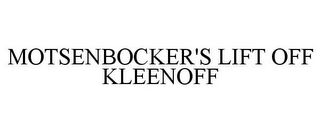 MOTSENBOCKER'S LIFT OFF KLEENOFF