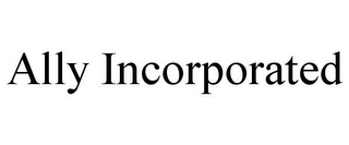 ALLY INCORPORATED