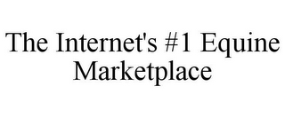 THE INTERNET'S #1 EQUINE MARKETPLACE