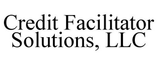 CREDIT FACILITATOR SOLUTIONS, LLC