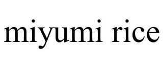 MIYUMI RICE