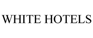 WHITE HOTELS