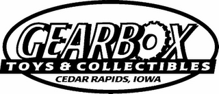 GEARBOX TOYS & COLLECTIBLES CEDAR RAPIDS, IOWA