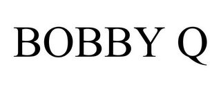 BOBBY Q