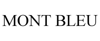 MONT BLEU