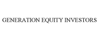 GENERATION EQUITY INVESTORS