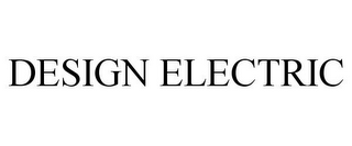 DESIGN ELECTRIC