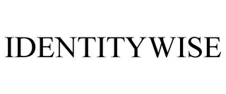 IDENTITYWISE