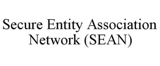 SECURE ENTITY ASSOCIATION NETWORK (SEAN)