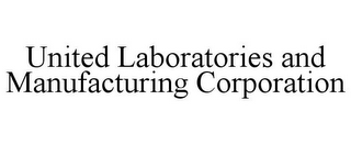 UNITED LABORATORIES AND MANUFACTURING CORPORATION