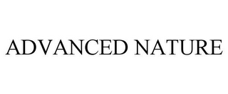 ADVANCED NATURE