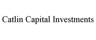 CATLIN CAPITAL INVESTMENTS