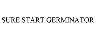 SURE START GERMINATOR