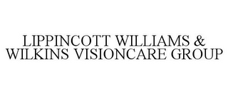 LIPPINCOTT WILLIAMS & WILKINS VISIONCARE GROUP