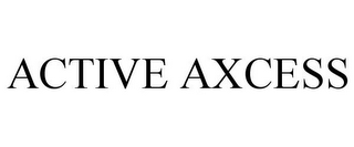 ACTIVE AXCESS