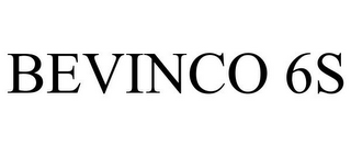 BEVINCO 6S