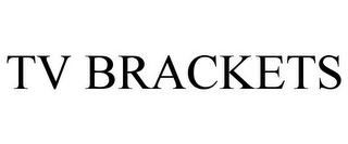 TV BRACKETS