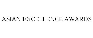 ASIAN EXCELLENCE AWARDS