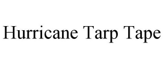 HURRICANE TARP TAPE