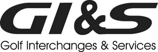 GI&S GOLF INTERCHANGES & SERVICES