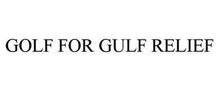 GOLF FOR GULF RELIEF