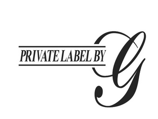 PRIVATE LABEL BY G