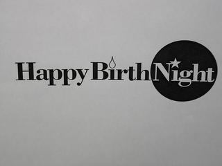 HAPPY BIRTH NIGHT