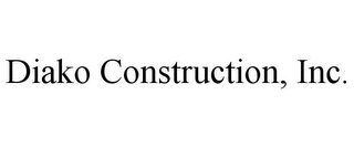 DIAKO CONSTRUCTION, INC.